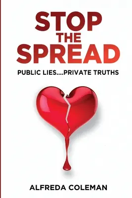 Stop The Spread: Mentiras Públicas....Verdades Privadas: - Stop The Spread: Public Lies....Private Truths: