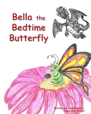 Bella, la mariposa que se acuesta - Bella the Bedtime Butterfly