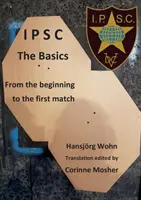 IPSC The Basics: Del principio al primer partido - IPSC The Basics: From the beginning to the first match