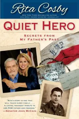 Héroe silencioso: Secretos del pasado de mi padre - Quiet Hero: Secrets from My Father's Past