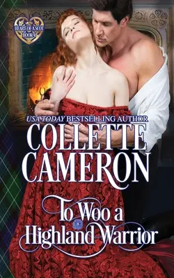 To Woo a Highland Warrior: Romance Histórico de Highlanders Escoceses - To Woo a Highland Warrior: Scottish Highlander Historical Romance