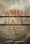 Cuando los Estados fracasan: Causas y consecuencias - When States Fail: Causes and Consequences