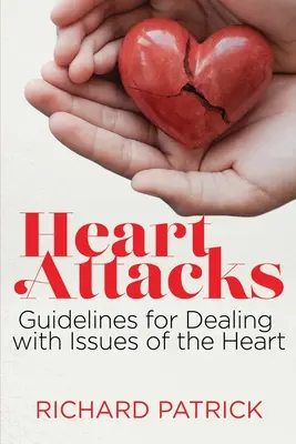 Infartos de miocardio: Pautas para afrontar los problemas del corazón - Heart Attacks: Guidelines to Deal with Issues of the Heart