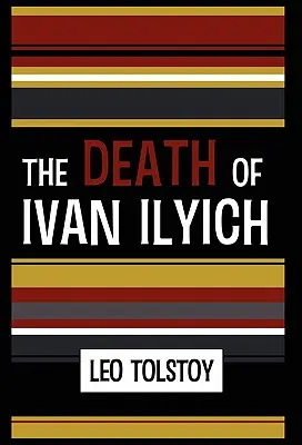 La muerte de Iván Ilich - The Death of Ivan Ilyich