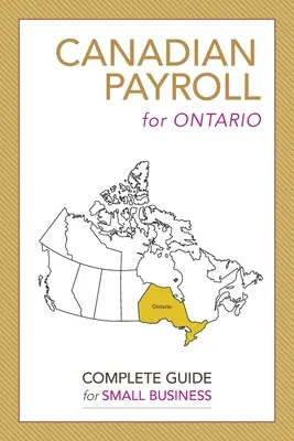 Nómina canadiense para Ontario: Guía completa para la pequeña empresa - Canadian Payroll for Ontario: A Complete Guide for Small Business