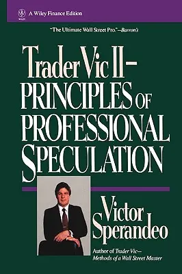 Trader Vic II: Principios de especulación profesional - Trader Vic II: Principles of Professional Speculation