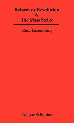Reforma o revolución y la huelga de masas - Reform or Revolution & The Mass Strike