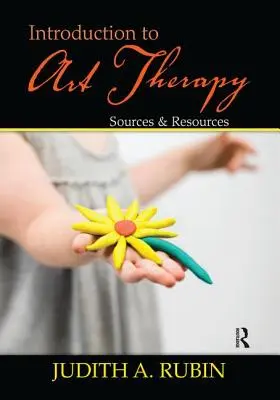 Introducción a la arteterapia: Fuentes y recursos - Introduction to Art Therapy: Sources & Resources