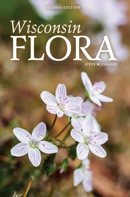 Flora de Wisconsin: Guía ilustrada de las plantas vasculares de Wisconsin - Wisconsin Flora: An Illustrated Guide to the Vascular Plants of Wisconsin