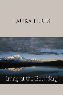 Vivir en la frontera: Obras completas de Laura Pearls - Living at the Boundary: Collected Works of Laura Pearls