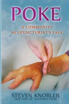 Poke: historia de un acupuntor comunitario - Poke: a Community Acupuncturist's Tale