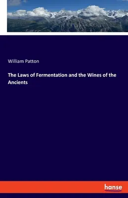 Las leyes de la fermentación y los vinos de los antiguos - The Laws of Fermentation and the Wines of the Ancients