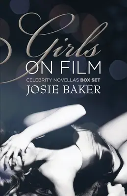 Girls On Film: Tres novelas de celebridades internacionales - Girls On Film: Three International Celebrity Novellas