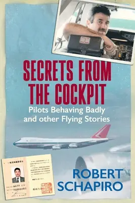 SECRETS FROM THE COCKPIT - Pilotos que se comportan mal y otras historias de vuelo - SECRETS FROM THE COCKPIT - Pilots behaving badly and other flying stories