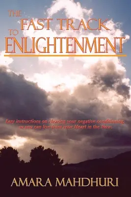 La vía rápida hacia la iluminación - The Fast Track to Enlightenment