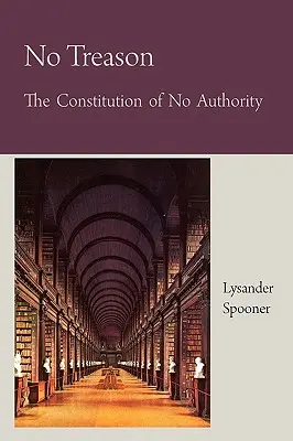 No a la traición La constitución de la no autoridad - No Treason The Constitution of No Authority