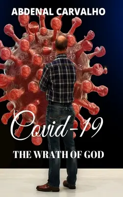 Covid 19 - La ira de Dios - Covid 19 - The Wrath of God