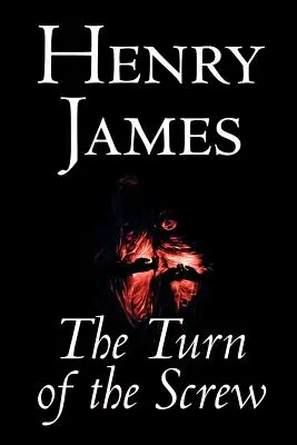 La vuelta de tuerca de Henry James, Ficción, Clásicos - The Turn of the Screw by Henry James, Fiction, Classics