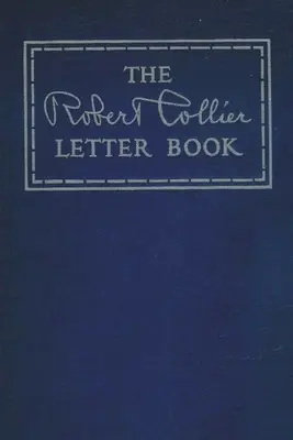 El libro de cartas de Robert Collier - The Robert Collier Letter Book