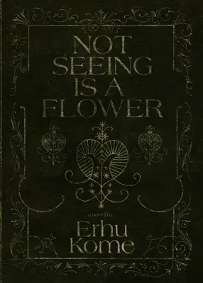 No ver es una flor - Not Seeing Is A Flower