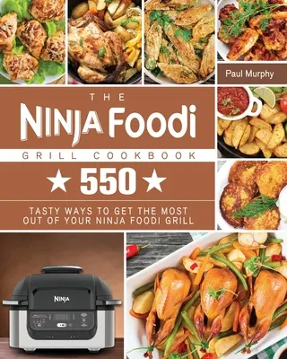 El libro de cocina de la parrilla Ninja Foodi - The Ninja Foodi Grill Cookbook