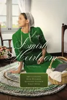 Una reliquia amish: Un legado de amor, el cofre de cedro, el libro atesorado, el sueño de la comadrona - An Amish Heirloom: A Legacy of Love, the Cedar Chest, the Treasured Book, the Midwife's Dream