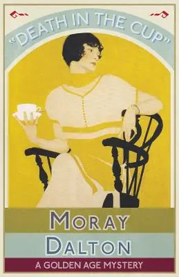 Muerte en la copa: Un misterio del Siglo de Oro - Death in the Cup: A Golden Age Mystery