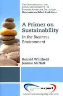Un manual sobre sostenibilidad: En el entorno empresarial - A Primer on Sustainability: In the Business Environment