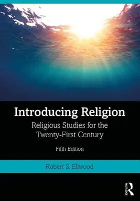 Introducción a la religión: Estudios religiosos para el siglo XXI - Introducing Religion: Religious Studies for the Twenty-First Century