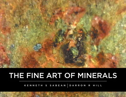 El arte de los minerales - The Fine Art Of Minerals