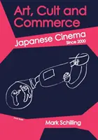 Arte, culto y comercio: El cine japonés desde 2000 - Art, Cult and Commerce: Japanese Cinema Since 2000