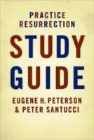 Practicar la resurrección (Guía de estudio) - Practice Resurrection (Study Guide)