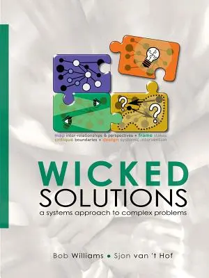 Soluciones perversas: Un enfoque sistémico de los problemas complejos - Wicked Solutions: A Systems Approach to Complex Problems