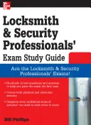 Guía de estudio para el examen de cerrajero y profesional de la seguridad - Locksmith and Security Professionals' Exam Study Guide