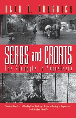 Serbios y croatas: Struggle N Yugoslovia - Serbs and Croats: Struggle N Yugoslovia