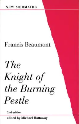 El Caballero de la Peste Ardiente - The Knight of the Burning Pestle