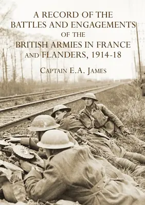 A RECORD of the BATTLES & ENGAGEMENTS of the BRITISH ARMIES in FRANCE & FLANDERS 1914-18 (Registro de las batallas y combates de las tropas británicas en FRANCIA y FLANDES 1914-18) - A RECORD of the BATTLES & ENGAGEMENTS of the BRITISH ARMIES in FRANCE & FLANDERS 1914-18