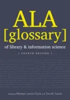 Glosario ALA de Biblioteconomía y Documentación - ALA Glossary of Library and Information Science