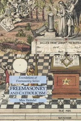 Masonería y Catolicismo: Serie Fundamentos de la Francmasonería - Freemasonry and Catholicism: Foundations of Freemasonry Series