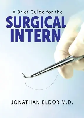 Guía breve para el interno de cirugía - A Brief Guide for the Surgical Intern