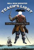 Teach S Light: Una historia de Barbanegra el Pirata - Teach S Light: A Tale of Blackbeard the Pirate