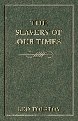 La esclavitud de nuestro tiempo - The Slavery Of Our Times