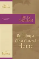 Construir un hogar centrado en Cristo - Building a Christ-Centered Home