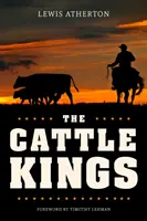 Los Reyes del Ganado: Rancheros legendarios del Viejo Oeste - The Cattle Kings: Legendary Ranchers of the Old West