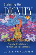 Reclamando su dignidad: La resistencia femenina en el Antiguo Testamento - Claiming Her Dignity: Female Resistance in the Old Testament