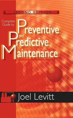 Guía completa del mantenimiento preventivo y predictivo - Complete Guide to Preventive and Predictive Maintenance