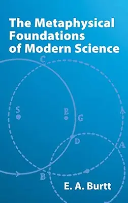 Los fundamentos metafísicos de la ciencia moderna - The Metaphysical Foundations of Modern Science