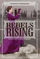 Rebeldes en alza - Rebels Rising