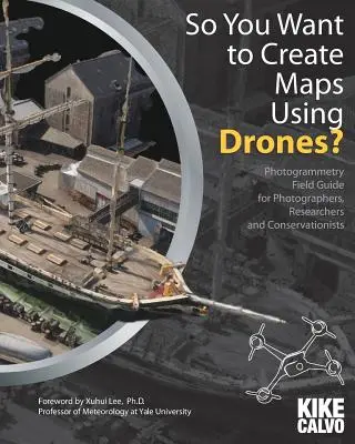 ¿Quieres crear mapas con drones? - So You Want to Create Maps Using Drones?