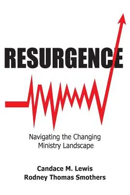 Resurgimiento: Navegando por el cambiante panorama ministerial - Resurgence: Navigating the Changing Ministry Landscape